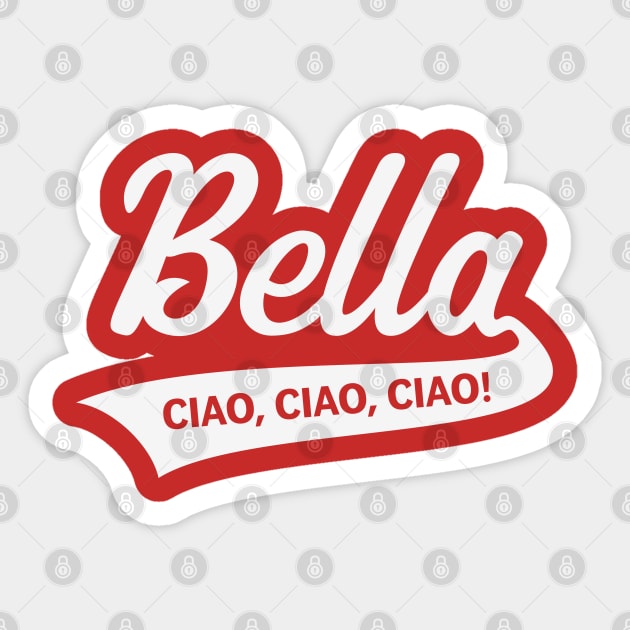 Bella – Ciao, Ciao, Ciao (Italy / Farewell Party / White) Sticker by MrFaulbaum